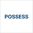 possess